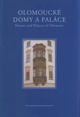 kniha Olomoucké domy a paláce = Houses and palaces of Olomouc, Statutární město Olomouc 2003