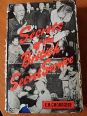 kniha Secrets of the British secret servis Behind the scenes of the work of British Counter-Espionage during the war, Samson Low, Marston & Co. 1947