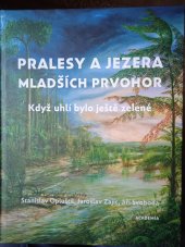 kniha Pralesy a jezera mladších prvohor Když uhlí bylo ještě zelene, Academia 2024