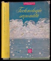 kniha Technologie saponátů Určeno pro pracovníky v prům. pracích a příbuzných přípravků, v prům. textilním, ve velkoprádelnách a pro studující chemie, zvláště textilních odvětví, SNTL 1956