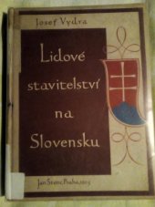 kniha Lidové stavitelstvi na Slovensku, Jan Štenc 1925