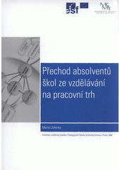 kniha Přechod absolventů škol ze vzdělávání na pracovní trh, Univerzita Karlova, Pedagogická fakulta 2008