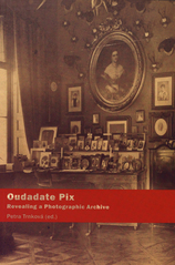 kniha Oudadate Pix revealing a photographic archive, Artefactum 2010