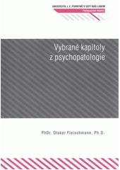 kniha Vybrané kapitoly z psychopatologie, Univerzita Jana Evangelisty Purkyně 2011