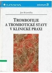 kniha Trombofilie a trombotické stavy v klinické praxi, Grada 2003