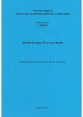 kniha Střední Evropa, EU a nové Rusko mezinárodní konference konaná dne 29. srpna 2011, Fontes Rerum 2011