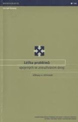 kniha Léčba problémů spojených se zneužíváním drog důkazy o účinnosti, Úřad vlády České republiky 2009