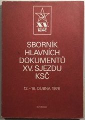 kniha Sborník hlavních dokumentů 15. sjezdu KSČ 12.-16. dubna 1976, [Praha], Svoboda 1976