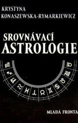 kniha Srovnávací astrologie synastrie, Mladá fronta 2005