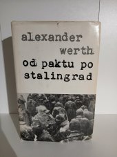 kniha OD PAKTU PO STALINGRAD RUSKO VO VOJNE 1941 - 1945, Vydavateľstvo politickej literatúry 1968