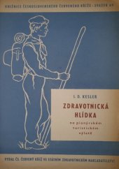 kniha Zdravotnická hlídka na pionýrském turistickém výletě, Státní zdravotnické nakladatelství 1956