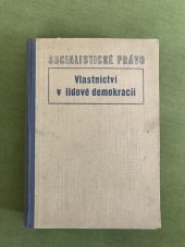 kniha Vlastnictví v lidové demokracii právní úpr. vlastnictví v Československé republice, Orbis 1952