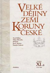 kniha Velké dějiny zemí Koruny české XI.a - 1792-1860, Paseka 2013