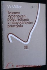 kniha Tvarové vypěňování polyurethanů v nábytkářském průmyslu, SNTL 1983