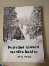 kniha Posledná spoveď starého horára, Tlačiareň Buraĺ 2003