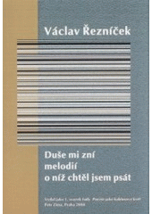 kniha Duše mi zní melodií o níž chtěl jsem psát, P. Zima 2008