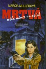 kniha Mrtvá měla mince na očích z detektivních případů Sharon McConeové, Olympia 1994