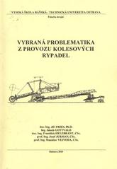 kniha Vybraná problematika z provozu kolesových rypadel, Vysoká škola báňská - Technická univerzita Ostrava 2010