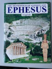 kniha The metropolis of antique Age EPHESUS, Guney Books, Antalya 2005