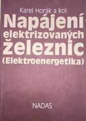 kniha Napájení elektrizovaných železnic elektroenergetika, Nadas 1989