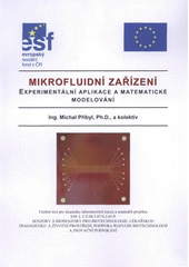 kniha Mikrofluidní zařízení experimentální aplikace a matematické modelování, Vysoká škola chemicko-technologická v Praze 2007