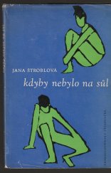 kniha Kdyby nebylo na sůl, Československý spisovatel 1961