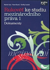 kniha Rukověť ke studiu mezinárodního práva 1 Dokumenty, Leges 2015
