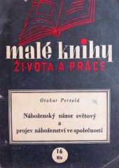 kniha Náboženský názor světový a projev náboženství ve společnosti, Život a práce 1947