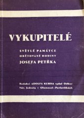 kniha Vykupitelé Světlé památce obětované rodina Josefa Petřka ..., Odbor Národní jednoty 1947