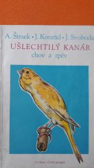 kniha Ušlechtilý kanár Chov a zpěv, ČSSCHDZ 1960