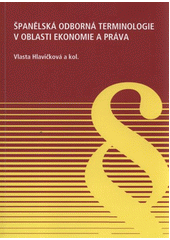 kniha Španělská odborná terminologie v oblasti ekonomie a práva, Tribun EU 2011