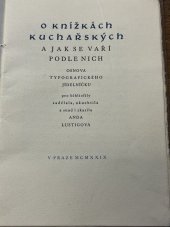 kniha O knížkách kuchařských a jak se vaří podle nich osnova typografického jídelníčku, A. Lustigová 1929