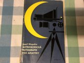 kniha Astronomická fotografie pro amatéry, Orbis 1963