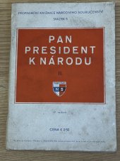 kniha Pan president k národu II výbor z projevů pana státního presidenta Dr. Emila Háchy, Odbor Výboru Národního souručenství pro tisk a propagandu 1941