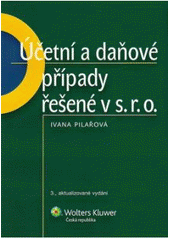 kniha Účetní a daňové případy řešené v s.r.o., Wolters Kluwer 2010