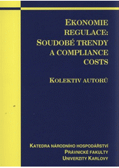 kniha Ekonomie regulace: soudobé trendy a compliance costs, Vladimír Lelek 2011