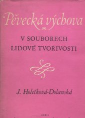 kniha Pěvecká výchova v souborech lidové tvořivosti, Orbis 1958