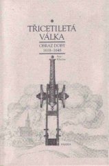 kniha Třicetiletá válka obraz doby 1618-1648, Paseka 2000