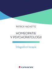 kniha Homeopatie v psychopatologii Integrativní terapie, Grada 2021