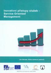 kniha Inovativní přístupy služeb - Service oriented management, Technická univerzita 2010