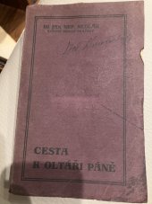 kniha Cesta k oltáři Páně obřady sedmera svěcení kněžských a konsekrace biskupské, Spolek Haléř sv. Vojtěcha 1922