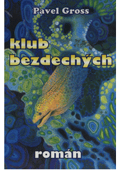 kniha Klub bezdechých, X-Egem, Nova 1997