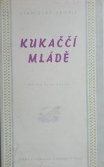 kniha Kukaččí mládě Příběh šesti měsíců, V. Kotrba 1943