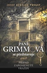 kniha Paní Grimmová se představuje aneb Případ zapomenuté vraždy, Fortuna Libri 2015