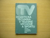 kniha Didaktická technika v tělesné výchově a sportu, SPN 1988