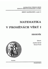 kniha Matematika v proměnách věků I sborník, Prometheus 1998