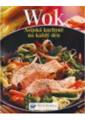 kniha Wok [asijská kuchyně na každý den], Svojtka & Co. 2007