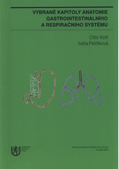 kniha Vybrané kapitoly anatomie gastrointestinálního a respiračního systému, Západočeská univerzita v Plzni 2009