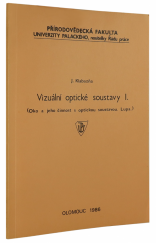 kniha Vizuální optické soustavy 1. Určeno pro posl. přírodověd. fak., Univerzita Palackého 1986