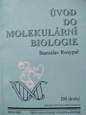 kniha Úvod do molekulární biologie. Druhý díl, - (Molekulární biologie eukaryot), Rozsypal, Stanislav 2002